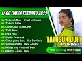 Download Lagu TATUSUK DURI - ONA HETHARUA | TABOLA BALE - SILET OPEN UP | KUMPULAN LAGU TIMUR TERPOPULER 2025