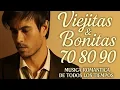 Lagu Viejitas \u0026 Bonitas 💖 Enrique Iglesias, Eros Ramazzotti, Ricardo Arjona, Franco de Vita, Chayanne
