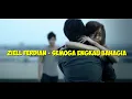 Lagu Lirik lagu -Semoga Engkau Bahagia- ( video music clip official ) Ziell Ferdian 🇮🇩🥺💔