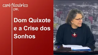 Dom Quixote e a Crise dos Sonhos | Janice Theodoro