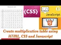 how to create multiplication table using HTML CSS and JavaScript