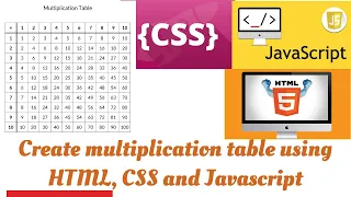 how to create multiplication table using HTML CSS and JavaScript