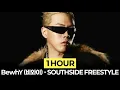 [1Hour] BewhY (비와이) - SOUTHSIDE FREESTYLE