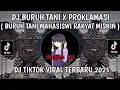 Download Lagu DJ BURUH TANI X PROKLAMASI SLOW || DJ BURUH TANI MAHASISWA RAKYAT MISKIN KOTA VIRAL TIKTOK