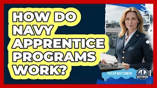 How Do Navy Apprentice Programs Work