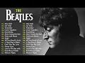 Lagu Top 100 The Beatles Songs - Full Album Remastered 2025