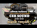Download Lagu ALBUM CEK SOUND♡SUARA EMPUK○MUSIK CLARITY♤SOUND HOREG
