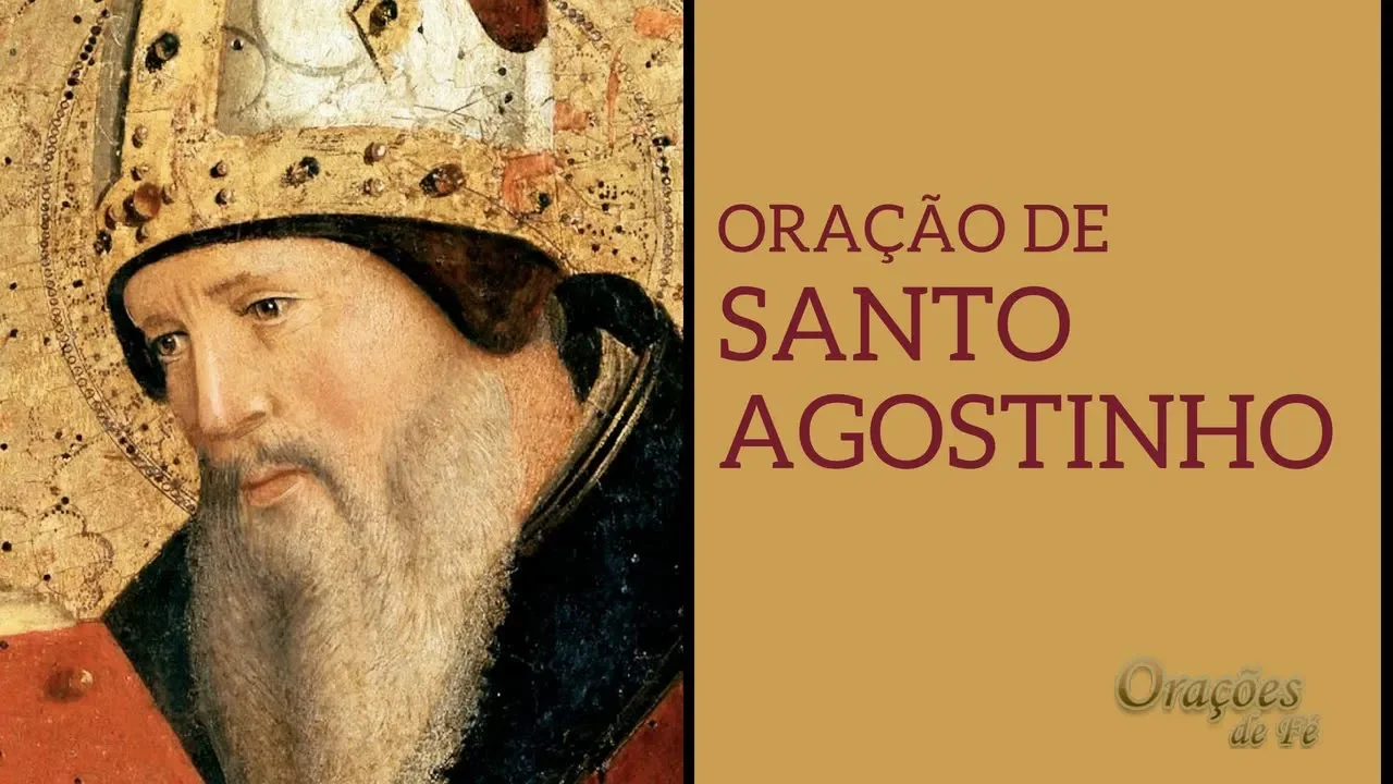 ORAÇÃO DE SANTO AGOSTINHO