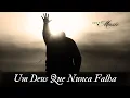 Download Lagu Um Deus Que Nunca Falha, Música Gospel, Louvor, Hino de Adoração ao Senhor, Gospel Music