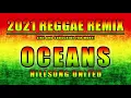 Download Lagu Hillsong United   Oceans Reggae Remix