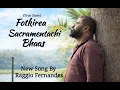 Lagu FOTKIREA SACRAMENTACHI BHAAS ( Konkani New song 2026) by Raggio Fernandes