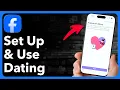 How To Set Up Use Facebook Dating