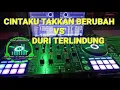 Download Lagu FUNKOT CINTAKU TAKKAN BERUBAH VS DURI TERLINDUNG DUGEM NONSTOP