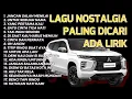 Download Lagu LAGU NOSTALGIA 2025 PALING DICARI | TEMAN DISAAT SANTAI | JANGAN SALAH MENILAIKU | MOBIL PAJERO