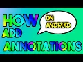 How To Add Annotations on Android