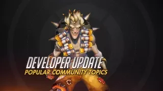 Developer Update Popular Community Topics Overwatch