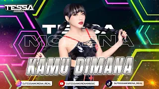 funkot kamu dimana single terbaru viral tiktok 2025 dj tessa morena