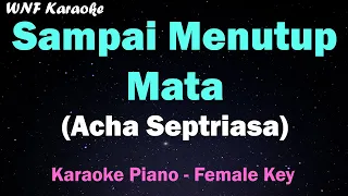 acha septriasa sampai menutup mata karaoke female key nada wanita