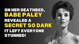 Babe Paley s Shocking Deathbed Confession