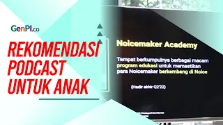 Ajak Anak Dengarin Podcast, Manfaatnya Double