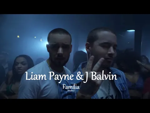 Download MP3 Liam Payne & J Balvin  Familiar (Audio)🎵