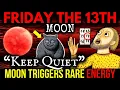 Lagu This Friday the 13th: The MOON Is Trying to WARN You... Keep These SECRETS Hidden!