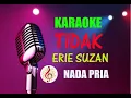 Download Lagu KARAOKE TIDAK ERIE SUZAN|NADA PRIA