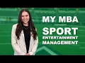 My MBA in Sport Entertainment Management Lauren Byard