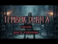 TEMBOK DERITA [ROCK VERSION] COVER 