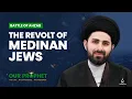 Download Lagu 249: What Incited The Medinan Jews Against The Prophet | Our Prophet
