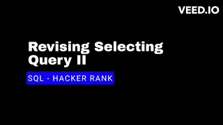 Revising the Select Query 2 A Comprehensive Guide for Hacker Rank SQL Solution