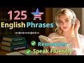125 Daily English Phrases You Must Know for Instant Fluency English Podcast