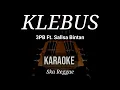 Download Lagu Klebus - 3 Pemuda Berbahaya Feat Sallsa Bintan | Karaoke | Ska Reggae