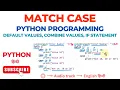Match Case Statements in Python Default Values Combine Values If Statement Python Programming