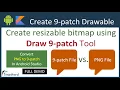 Create Resizable 9 Patch Image using Draw 9-patch tool in Android Studio Convert PNG to 9-patch