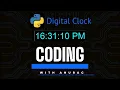 Digital Clock Tutorial with Python Python Project CODINGwithAnurag