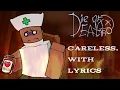 Lagu careless. with lyrics | Die of Death cover