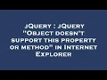 jQuery jQuery Object doesn t support this property or method in Internet Explorer