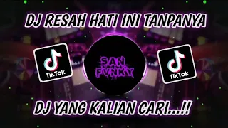 Download DJ OLD RESAH HATI INI TANPANYA...MEMIKIRKAN DIA || DJ SELOW BASS MP3