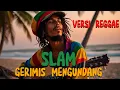 Download Lagu Gerimis mengundang - Slam Versi Reggae