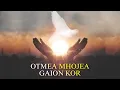 Download Lagu OTMEA MHOJEA GAION KOR(Cover)🙏❤️✨️