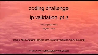 coding challenge ip validation pt 2