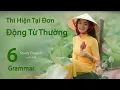 Download Lagu Grammar 06: Thì Hiện Tại Đơn - ĐỘNG TỪ THƯỜNG