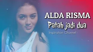 ALDA RISMA (Patah jadi dua) Lagu \u0026 lirik-Tembang kenangan