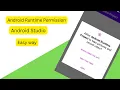 Request a Run Time Permission in Android Studio - The Easy Way