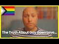 Gay Men Open Relationships 6 Brutal Truths You re Not Told