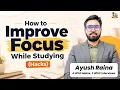 How to Improve Focus and Memory for UPSC 2027 Best Study Techniques for Retention and Recall Today