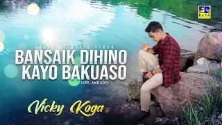 Download Lagu Minang Terbaru 2022 - Vicky Koga - Bansaik Dihino Kayo Bakuaso (Official Video) MP3