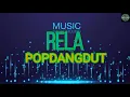 Download Lagu RELA - POP DANGDUT KOPLO MUSIC TIME