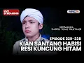 Lagu 🔴KIAN SANTANG HABISI RESI KUNCUNG HITAM! | LIVE KEMBALINYA RADEN KIAN SANTANG | 10 JANUARI 2026